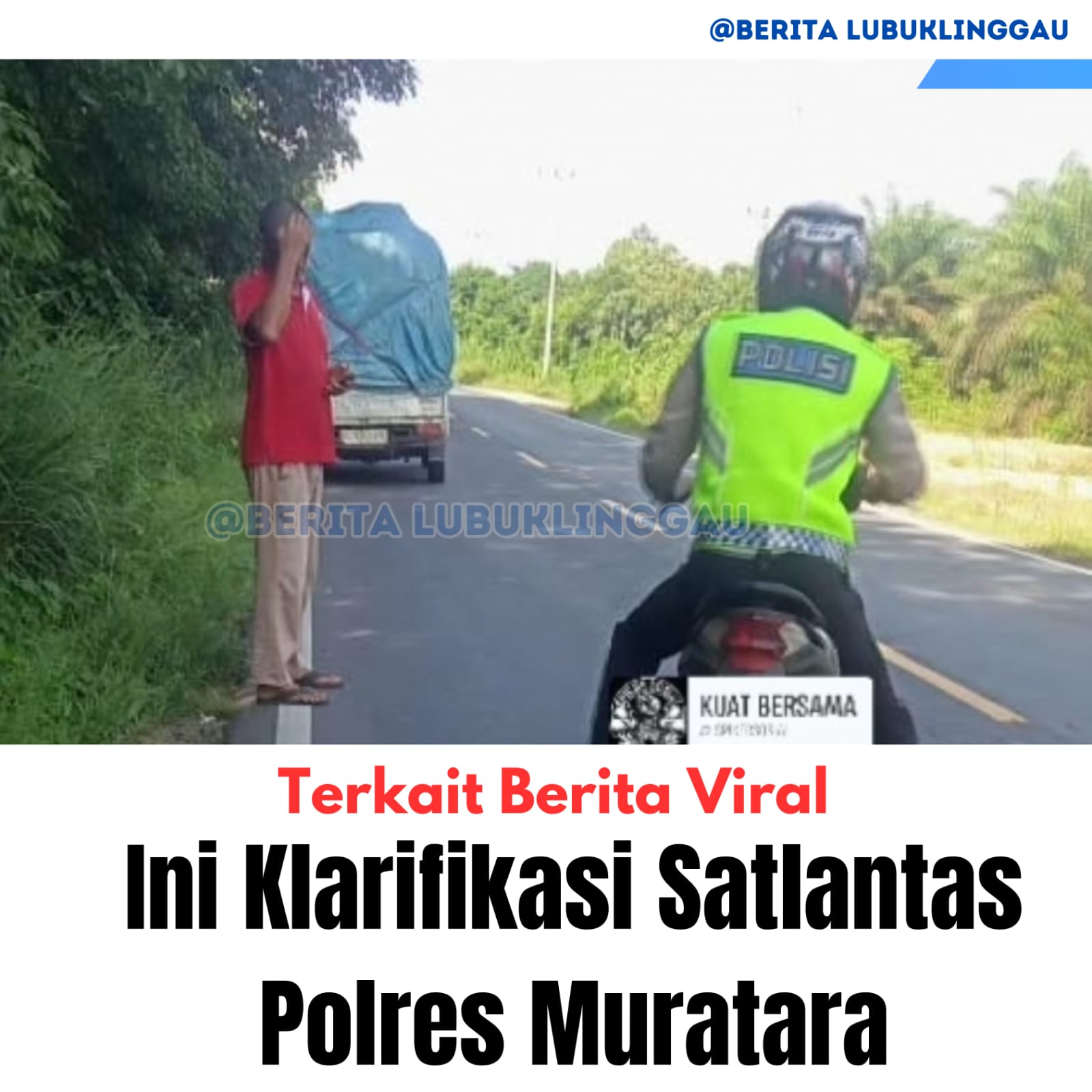 Terkait Berita Viral, Ini Klarifikasi Satlantas Polres Muratara